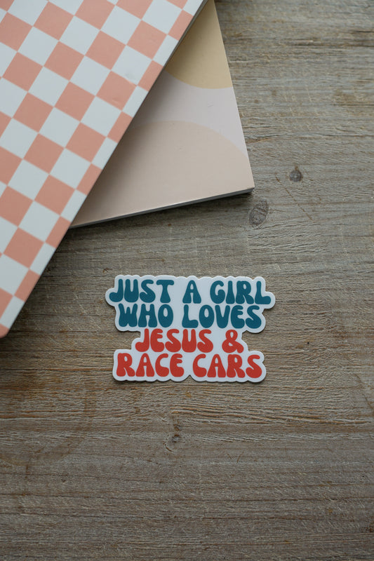 Just a girl who Loves Jesus & Race Cars Sticker