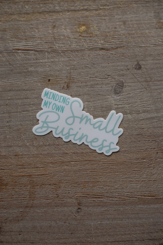 Minding my own Small Business Sticker