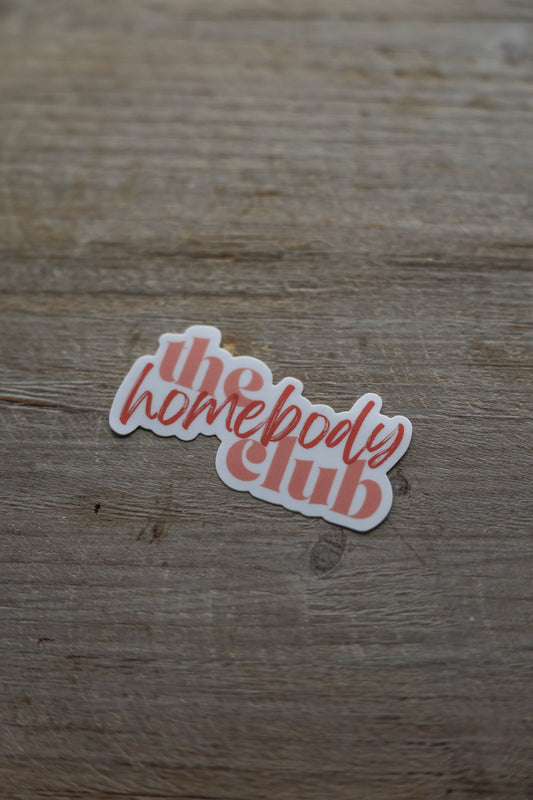 The Homebody Club Sticker