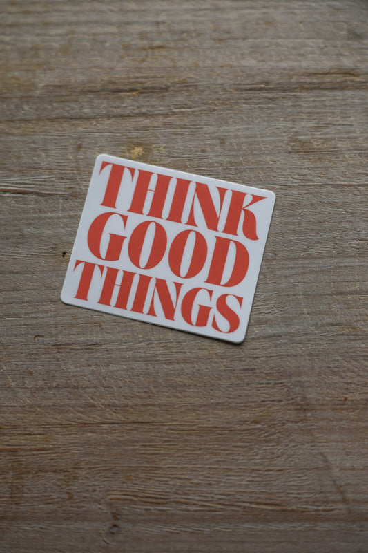 Think Good Things Sticker - Coral